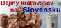 Najstar�ie dejiny slovensk�ch kr�ovstiev alebo ako Slov�ci pri�li o dejiny